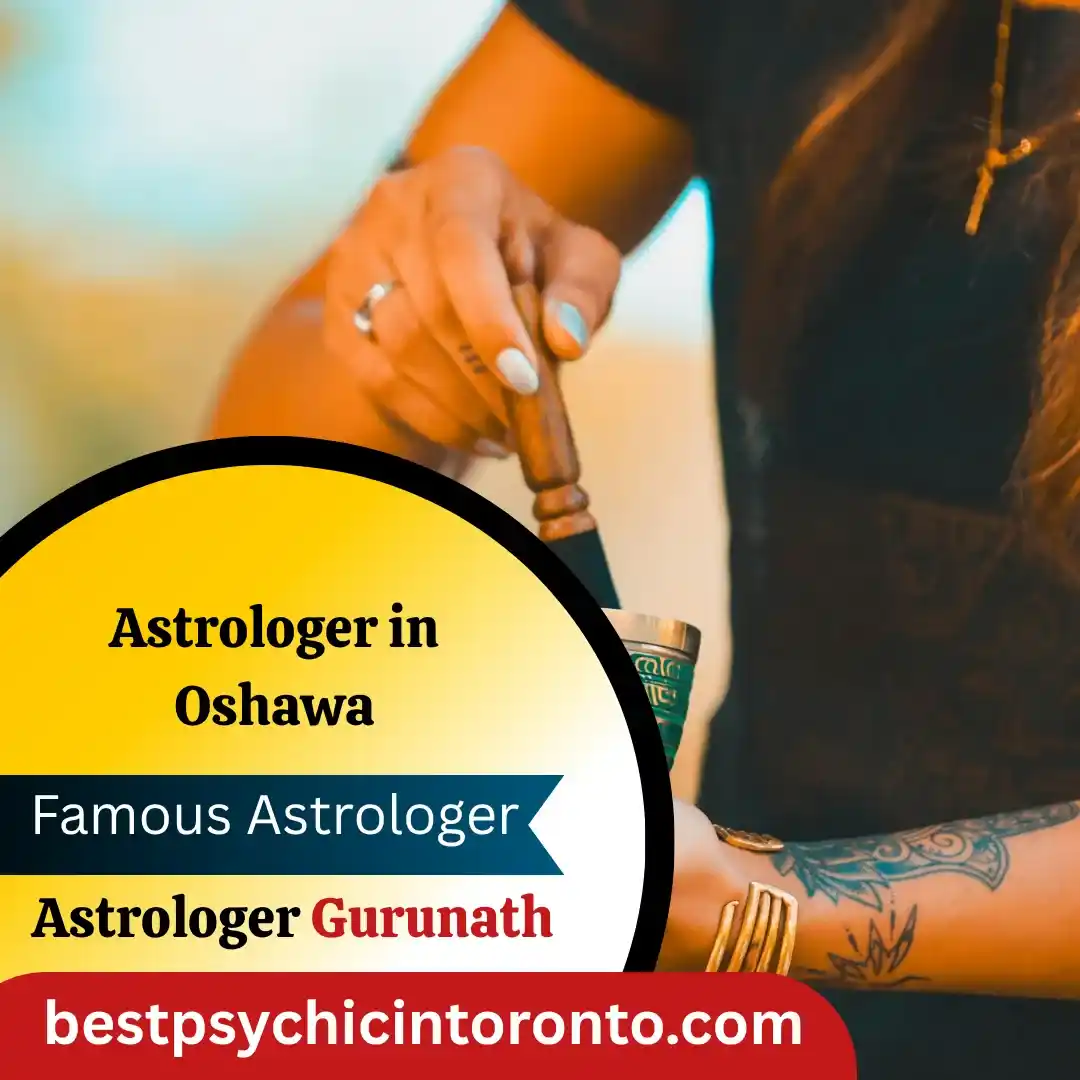 Get Yourself A Problem Free Life With The Best Astrologer Near Me in Oshawa Or The Best Astrologer in Oshawa