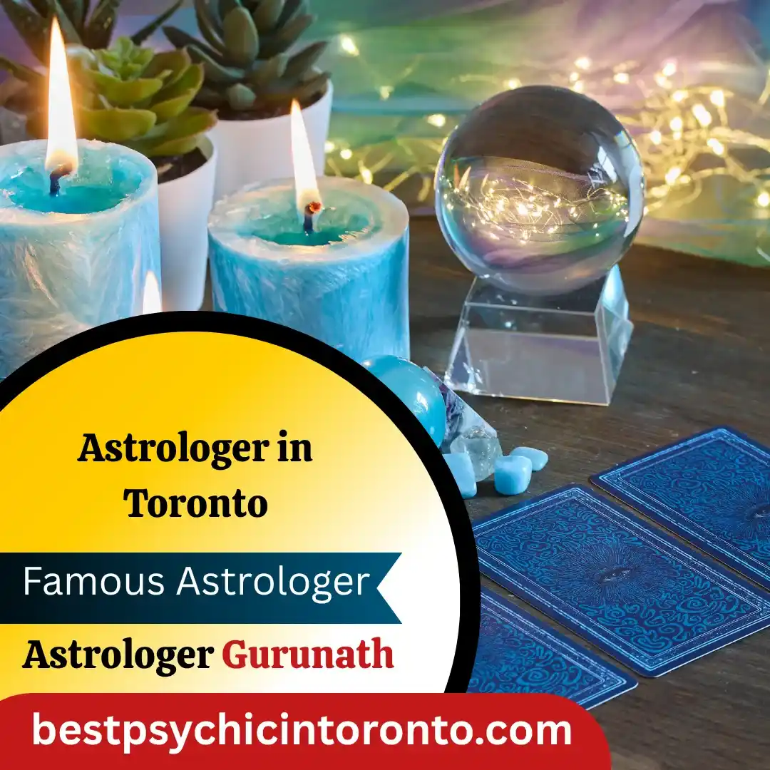 Get Yourself A Problem Free Life With The Best Astrologer Near Me in Toronto Or The Best Astrologer in Toronto