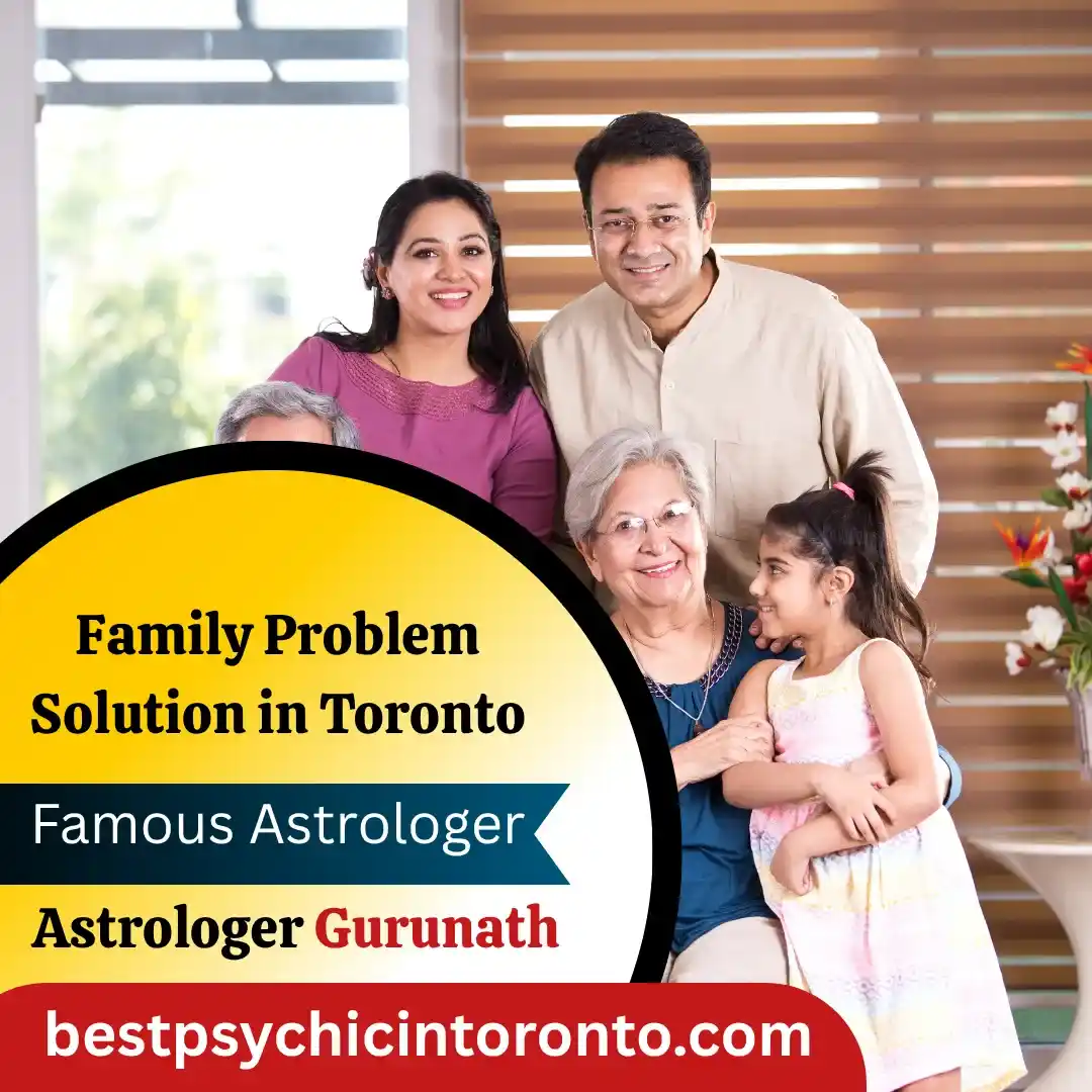 Get A Good Family Boding With The Best Family Problem Solution in Toronto