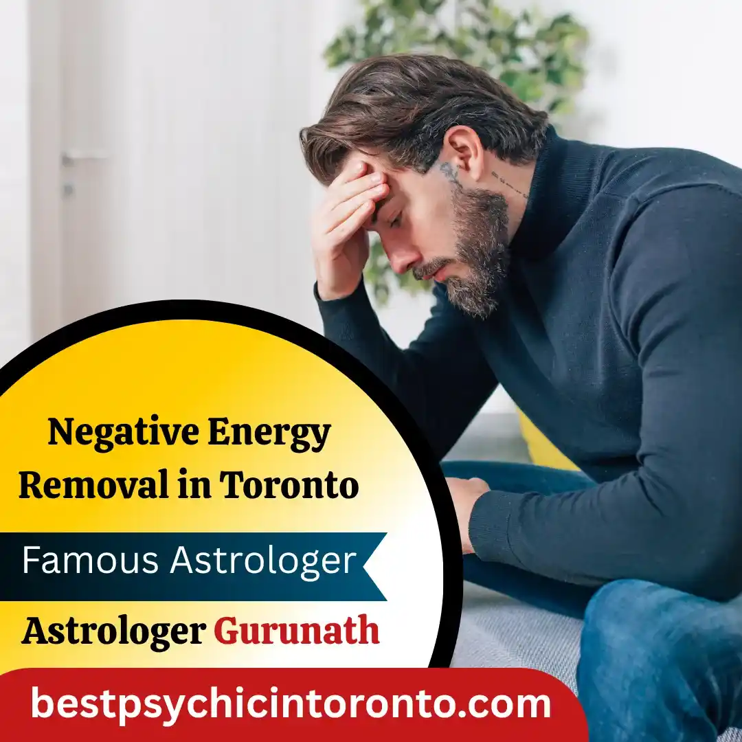 Remove Negativity Permanently With The Best Negative Energy Removal in Toronto